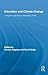 Education and Climate Change: Living and Learning in Interesting Times (Routledge Research in Education)