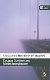 Nietzsche's 'The Birth of Tragedy': A Reader's Guide