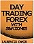 Day Trading Forex with S&R Zones - Forex Trading System by Laurentiu Damir