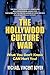 The Hollywood Culture War: What You Don't Know CAN Hurt You!