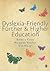 Dyslexia-Friendly Further and Higher Education