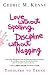 Love Without Spoiling, Discipline Without Nagging