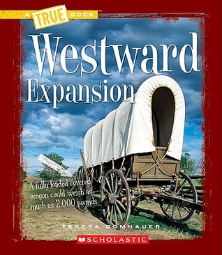 Westward Expansion (A True Book)