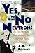 Yes, We Have No Neutrons by A.K. Dewdney Yes, We Have No Neutrons by A.K. Dewdney