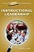 What Every Principal Should Know About Instructional Leadership