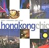 Hong Kong Chic (Chic Destinations)