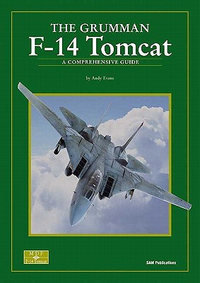 The Grumman F-14 Tomcat: A Comprehensive Guide (Paperback)