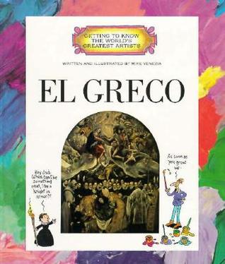 El Greco (Getting to Know the World's Greatest Artists)
