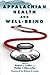 Appalachian Health and Well-Being by Robert L. Ludke