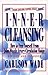 Inner Cleansing: How to Fre...