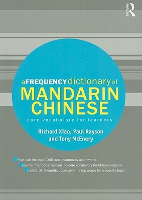 A Frequency Dictionary of Mandarin Chinese: Core Vocabulary for Learners (Routledge Frequency Dictionaries)
