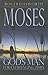 Moses: God's Man for Challe...