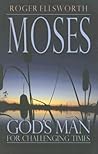 Moses: God's Man ...