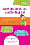 Hang-Ups, Hook-Ups, and Holding Out by Melisa Holmes