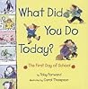 What Did You Do Today?: The First Day of School