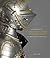 Masterpieces of European Arms and Armour in the Wallace Colle... by James Mann