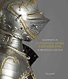 Masterpieces of European Arms and Armour in the Wallace Colle... by James Mann