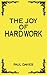 The Joy of Hard Work