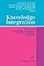 Knowledge Integration: The Practice of Knowledge Management in Small and Medium Enterprises