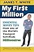 My First Million: Essential Money Tips from One of the World's Youngest Self-Made Millionaires