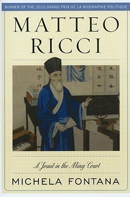 Matteo Ricci: A Jesuit in the Ming Court (Hardcover)