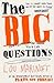 The Big Questions by Lou Marinoff