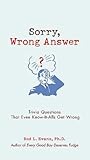 Sorry, Wrong Answer: Trivia Questions That Even Know-It-Alls Get Wrong