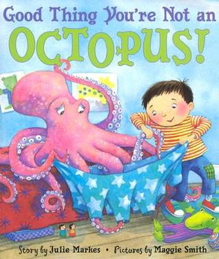 Good Thing You're Not an Octopus!: A Playful Picture Book About Being Yourself for Children (Ages 4-8)
