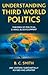 Understanding Third World Politics: Theories of Political Change and Development