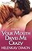 Your Mouth Drives Me Crazy (Men of Hawaii #1)