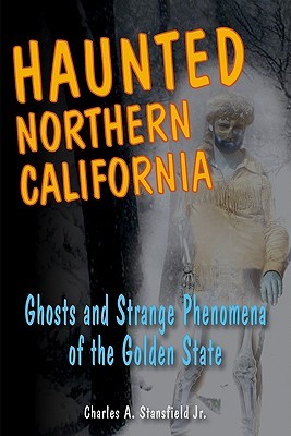 Haunted Northern California (Haunted Series)