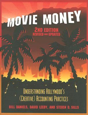 Movie Money: Understanding Hollywood's (Creative) Accounting Practices, 2nd ed.
