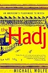 The Hadj: An American's Pilgrimage to Mecca