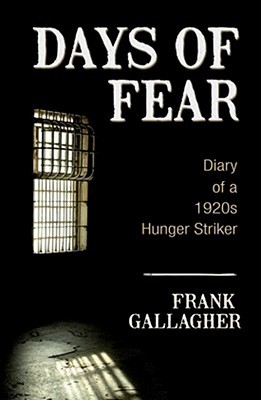 Days of Fear: Diary of a 1920s Hunger Striker (Paperback)