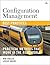 Configuration Management Best Practices: Practical Methods that Work in the Real World