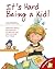 It's Hard Being a Kid (Live and Learn Series)