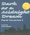 Dark as a Midnight Dream: Poetry Collection 2