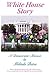 White House Story: A Democratic Memoir