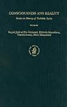 Consciousness & Reality: Studies in Memory of Toshihiko Izutsu (Islamic Philosophy, Theology and Science. Texts and Studies, 38)