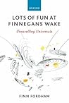 Lots of Fun at Finnegans Wake: Unravelling Universals