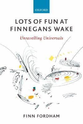 Lots of Fun at Finnegans Wake: Unravelling Universals (Hardcover)