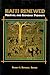 Haiti Renewed: Political and Economic Prospects
