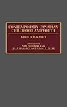 Contemporary Canadian Childhood and Youth: A Bibliography