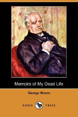 Memoirs of My Dead Life (Paperback)