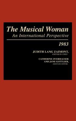 The Musical Woman: An International Perspective Volume I: 1983 (Hardcover)