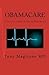Obamacare: A Doctor's Guide to Saving Healthcare