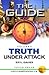 Guide - Truth Under Attack - Volume 2