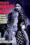 Mrs Humphry Ward: Eminent Victorian, Pre-eminent Edwardian