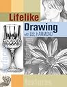 Lifelike Drawing with Lee Hammond by Lee Hammond