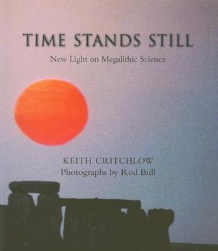 Time Stands Still: New Light on Megalithic Science (Paperback)